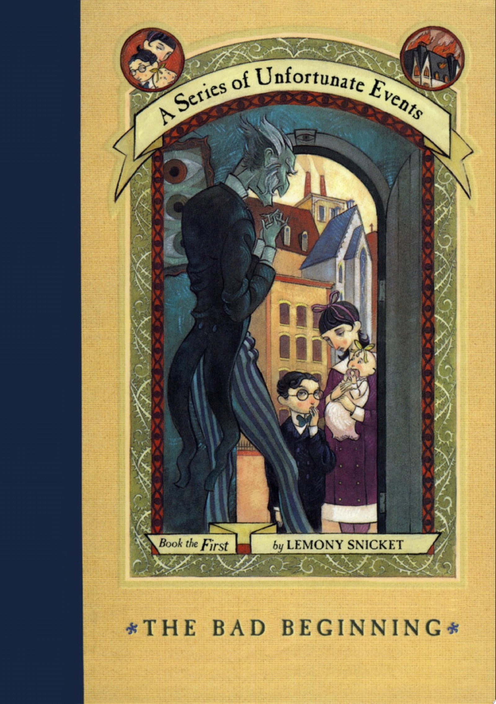 Cover of A Series of Unfortunate Events: The Bad Beginning by Lemony Snicket