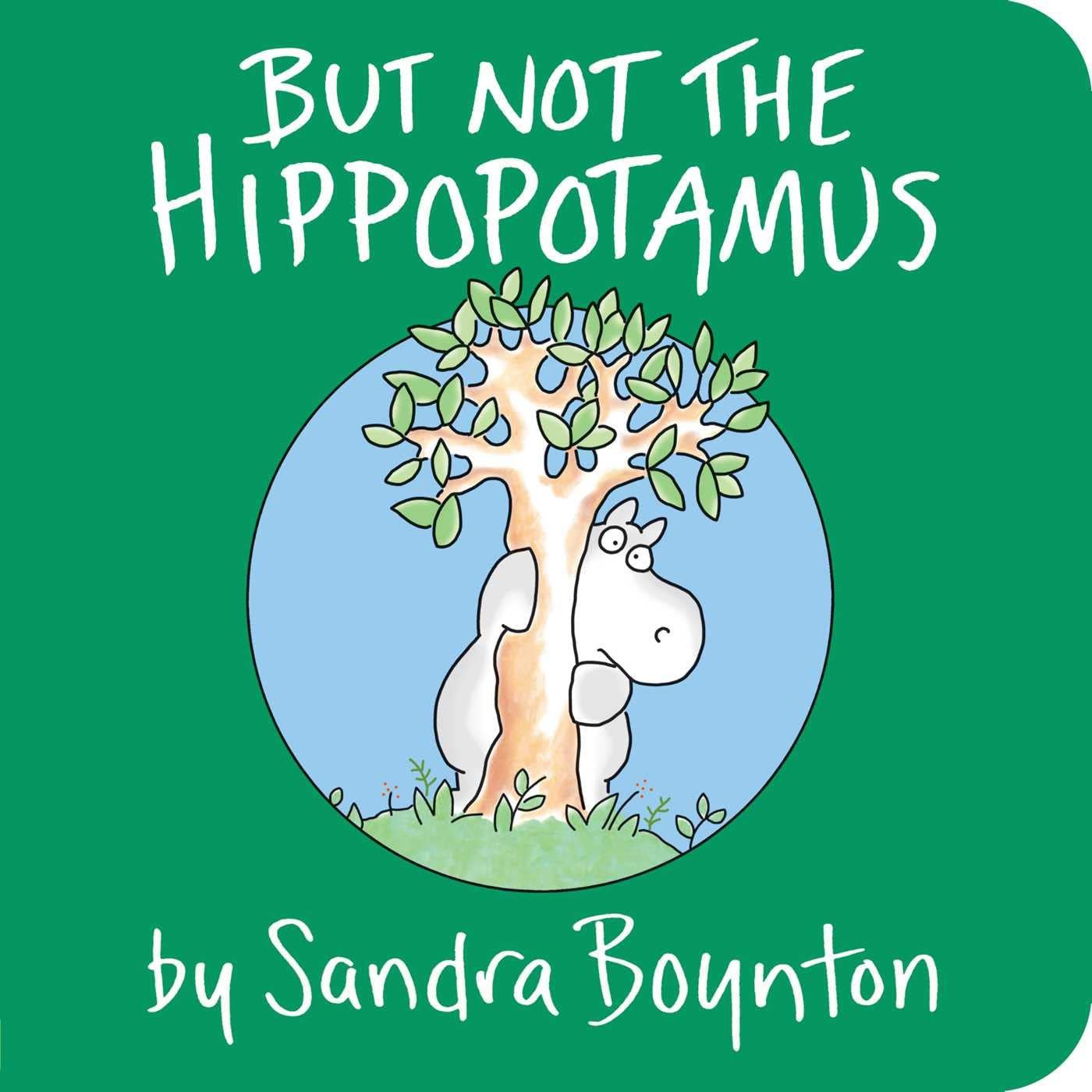 Cover of But Not the Hippopotamus by Sandra Boynton