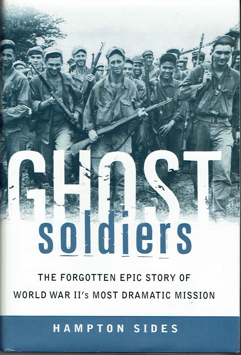 Cover of Ghost Soldiers: The Epic Account of World War II's Greatest Rescue Mission by Hampton Sides