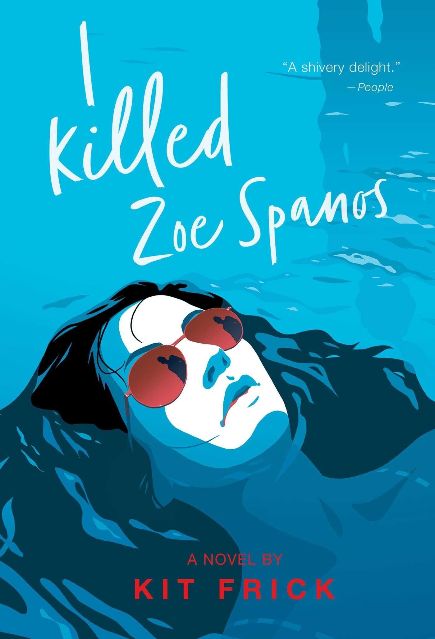 Cover of I Killed Zoe Spanos by Kit Frick