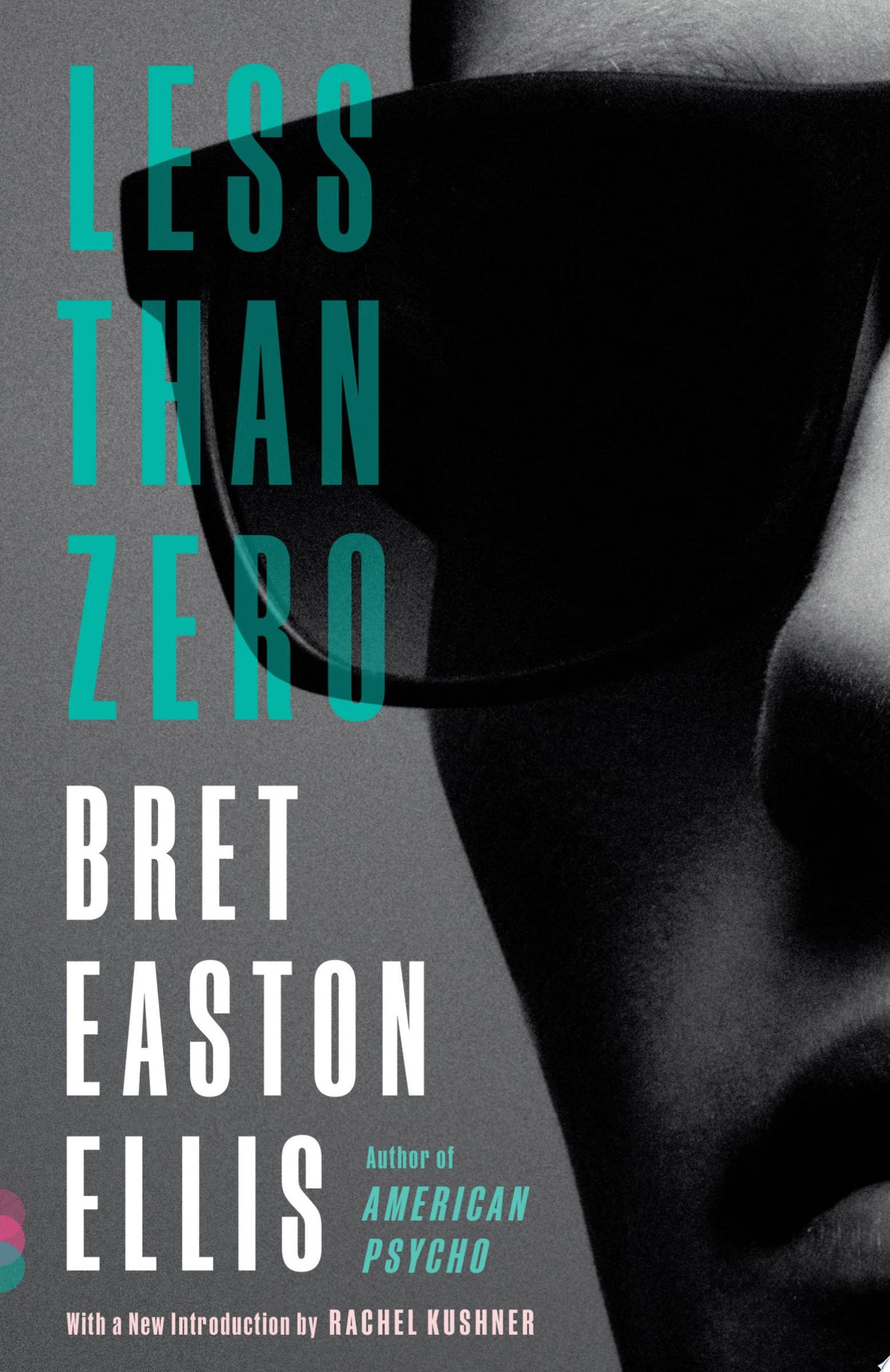 Cover of Less Than Zero by Bret Easton Ellis