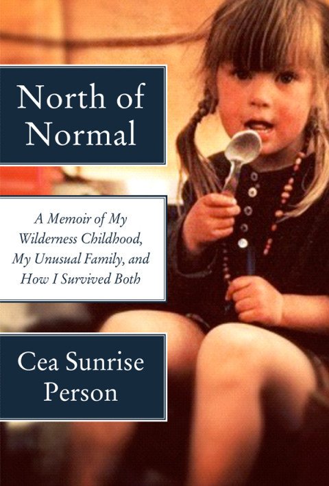 Cover of North of Normal by Cea Sunrise Person
