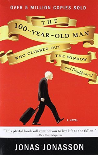 Cover of The 100-Year-Old Man Who Climbed Out the Window and Disappeared by Jonas Jonasson