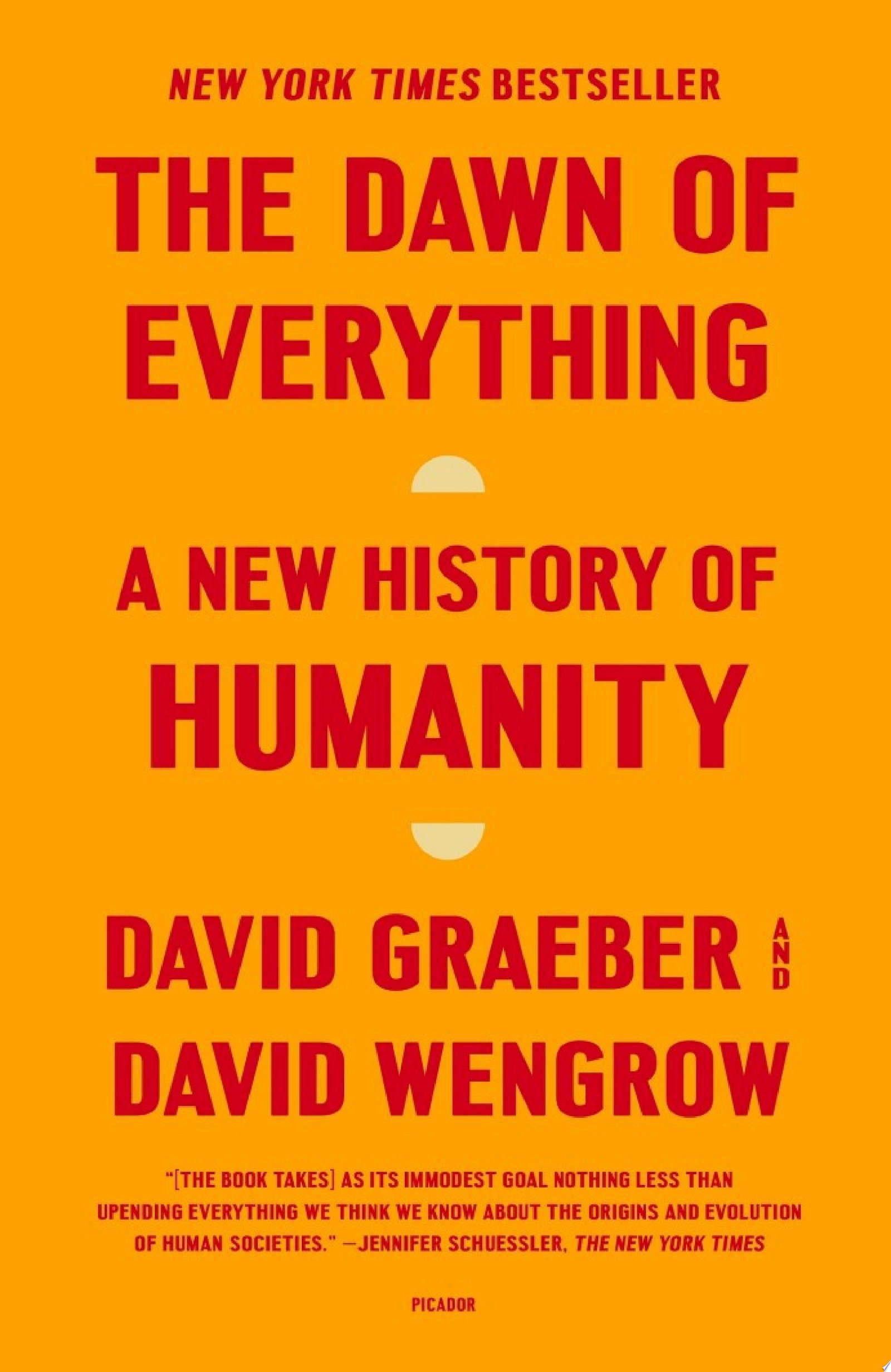 Cover of The Dawn of Everything: A New History of Humanity by David Graeber and David Wengrow