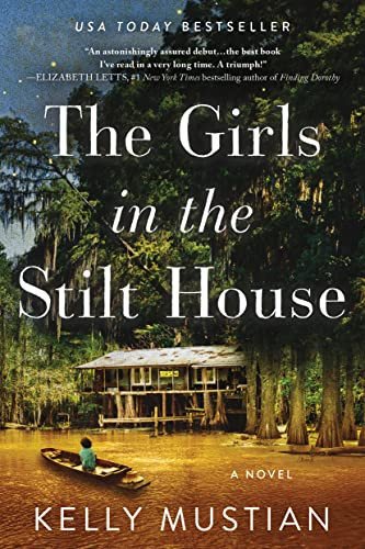 Cover of The Girls in the Stilt House by Kelly Mustian