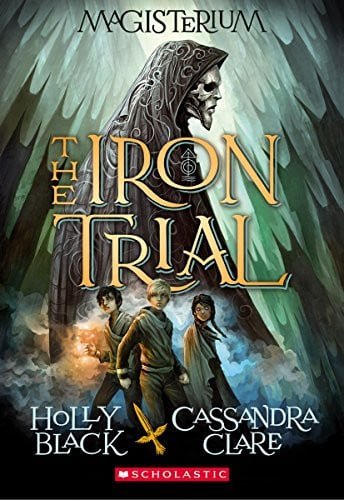 Cover of The Iron Trial by Holly Black and Cassandra Clare