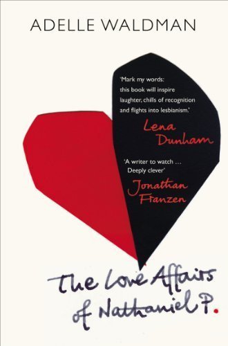 Cover of The Love Affairs of Nathaniel P. by Adelle Waldman
