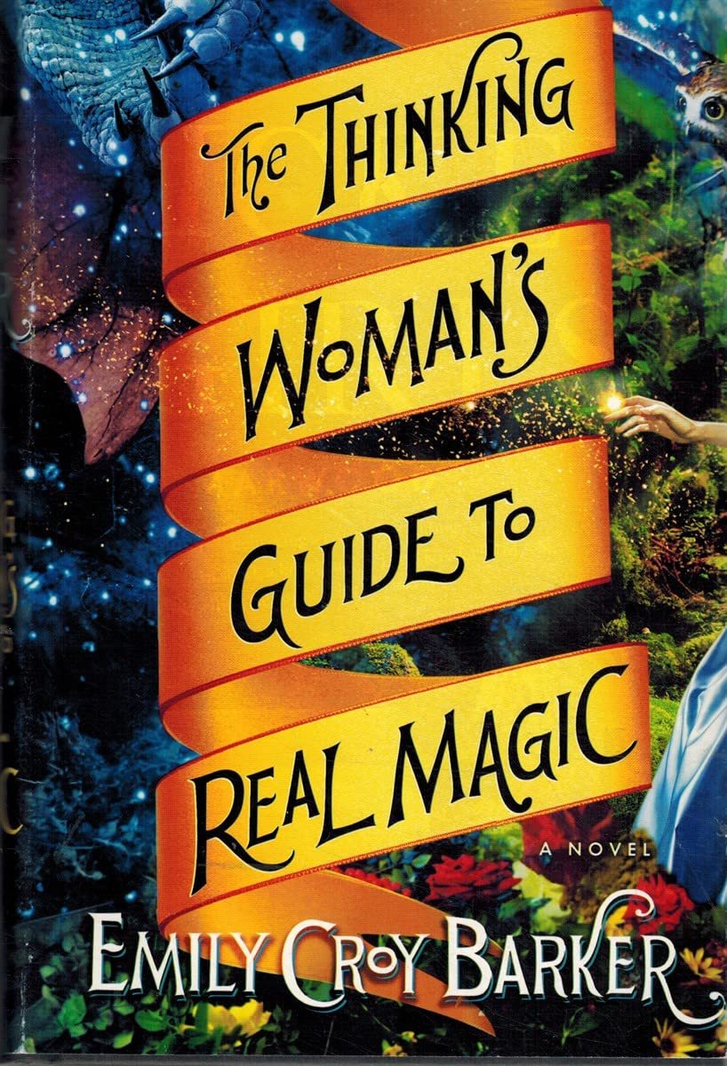 Cover of The Thinking Woman's Guide to Real Magic by Emily Croy Barker