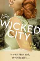 Cover of The Wicked City by Beatriz Williams