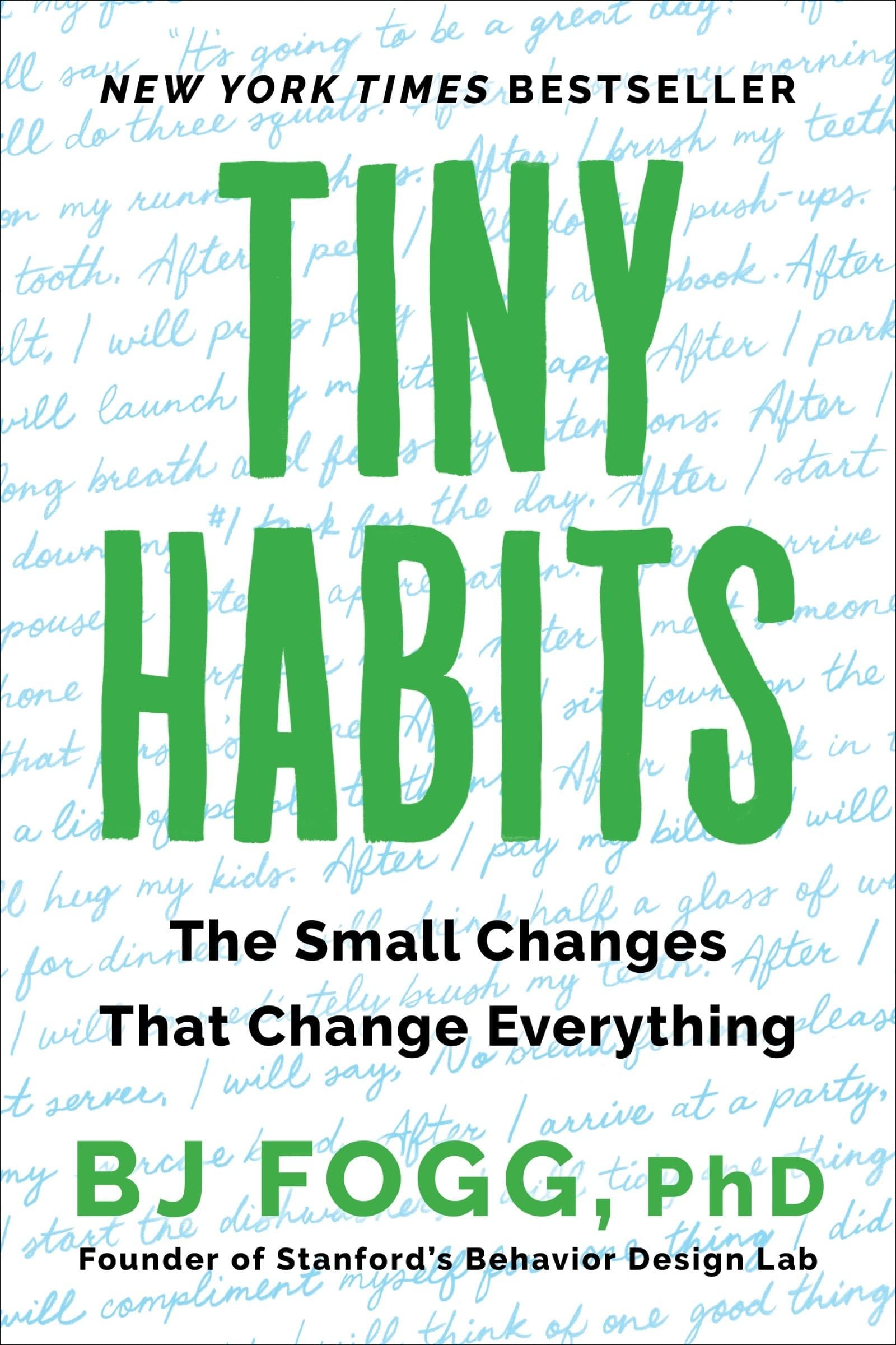 Cover of Tiny Habits: The Small Changes That Change Everything by BJ Fogg