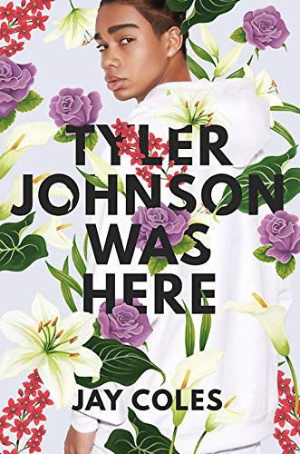 Cover of Tyler Johnson Was Here by Jay Coles